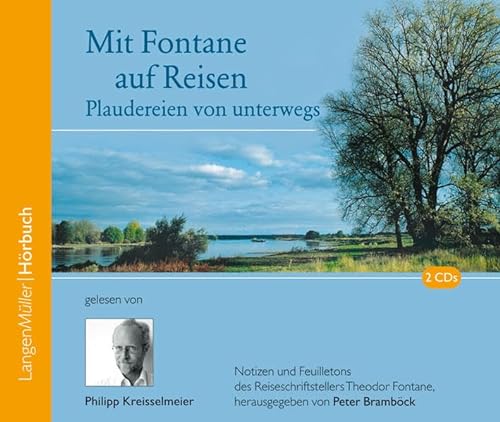 Mit Fontane auf Reisen (CD): Plaudereien von unterwegs. Notizen und Feuilletons des Reiseschriftstellers Theodor Fontane, herausgegeben von Peter Bramböck